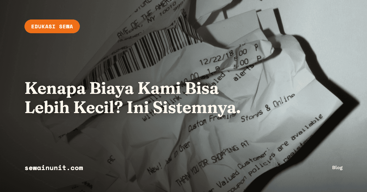 Kenapa Biaya sewainunit Bisa Lebih Kecil? Ini Sistemnya, Bukan Trik